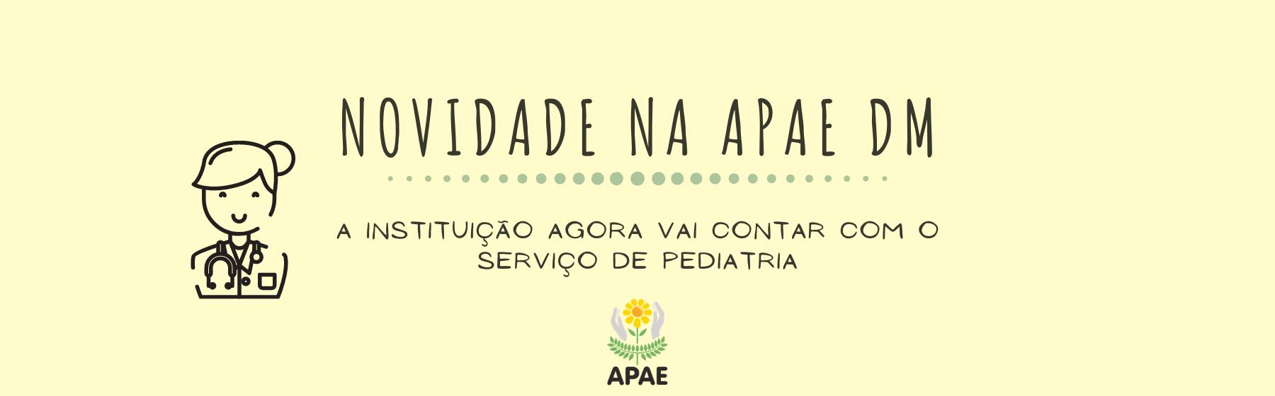 Nova parceria: A APAE DM agora vai contar com o serviço de pediatria