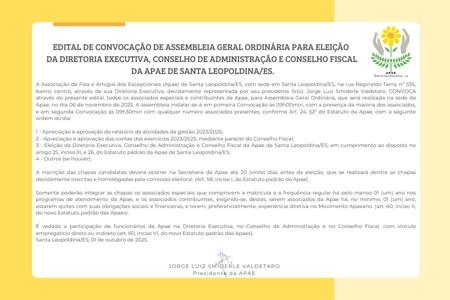 imagem EDITAL DE CONVOCAÇÃO DE ASSEMBLEIA GERAL ORDINÁRIA PARA ELEIÇÃO DA DIRETORIA EXECUTIVA, CONSELHO DE ADMINISTRAÇÃO E CONSELHO FISCAL DA APAE DE SANTA LEOPOLDINA/ES