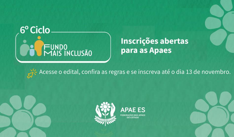 6º Ciclo do Fundo Mais Inclusão